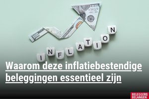 Waarom inflatiebestendige beleggingen essentieel zijn